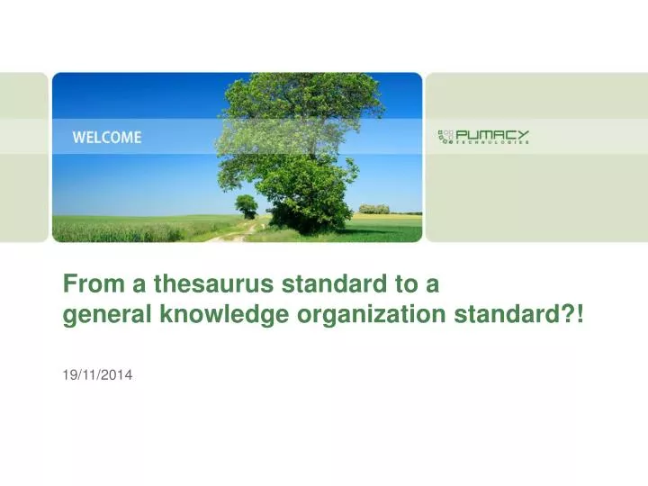 PPT From a thesaurus standard to a general knowledge organization