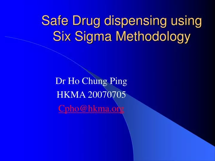 PPT Safe Drug dispensing using Six Sigma Methodology PowerPoint