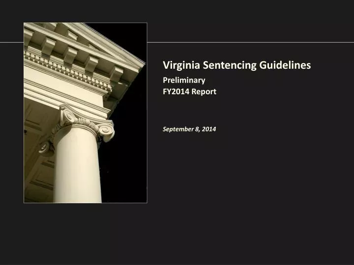 ppt-virginia-sentencing-guidelines-preliminary-fy2014-report-september-8-2014-powerpoint