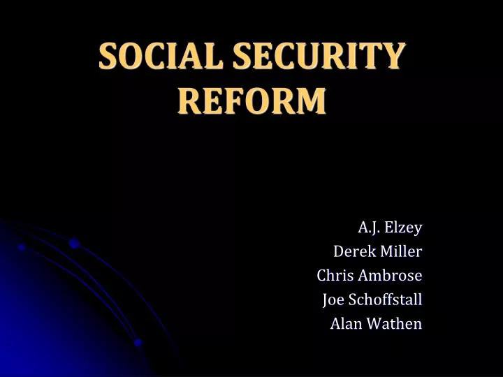 PPT SOCIAL SECURITY REFORM PowerPoint Presentation, free download