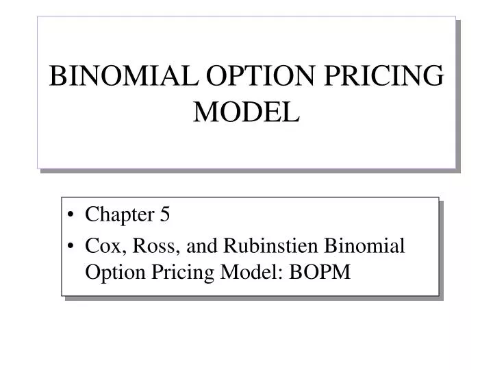 PPT - BINOMIAL OPTION PRICING MODEL PowerPoint Presentation, free ...