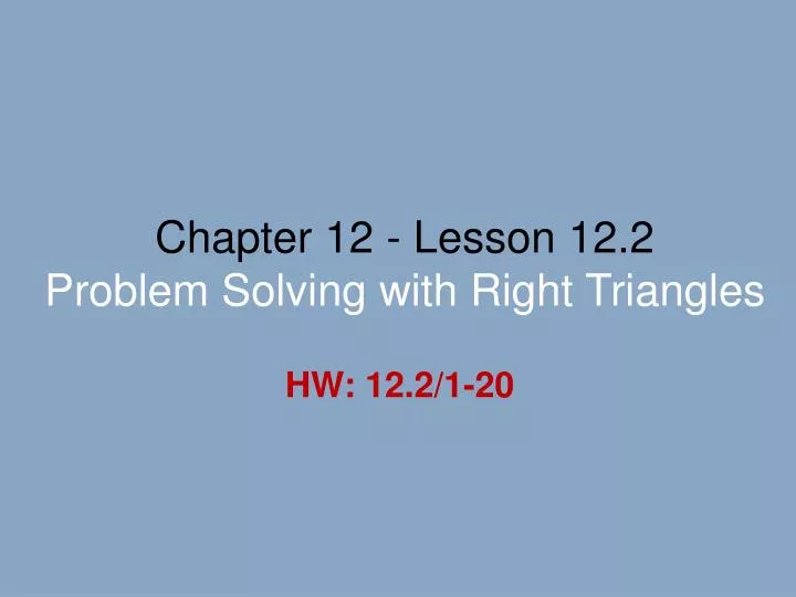 12.2 problem solving with right triangles