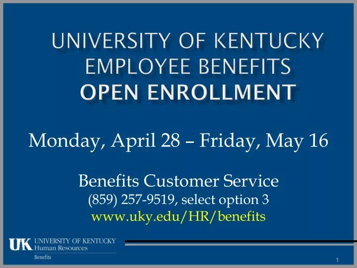 PPT University of Kentucky Employee Benefits Open Enrollment