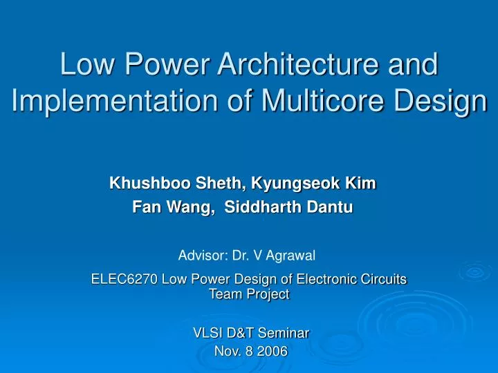 low power architecture and implementation of multicore design n.