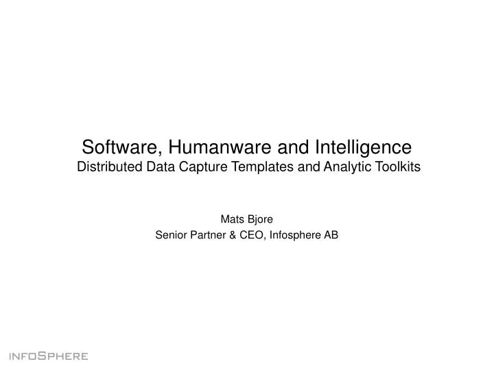 PPT Software, Humanware and Intelligence Distributed Data Capture