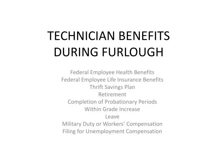 Ppt Technician Benefits During Furlough Powerpoint Presentation Free Download Id 6812126