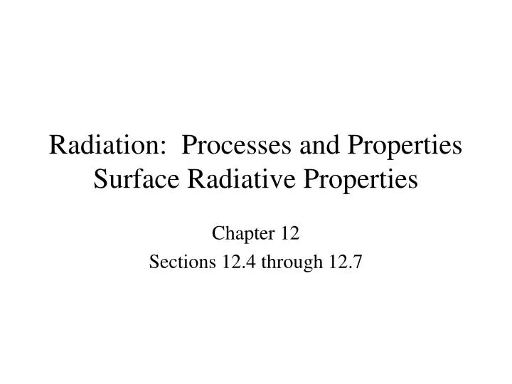 radiation processes and properties surface radiative properties n.