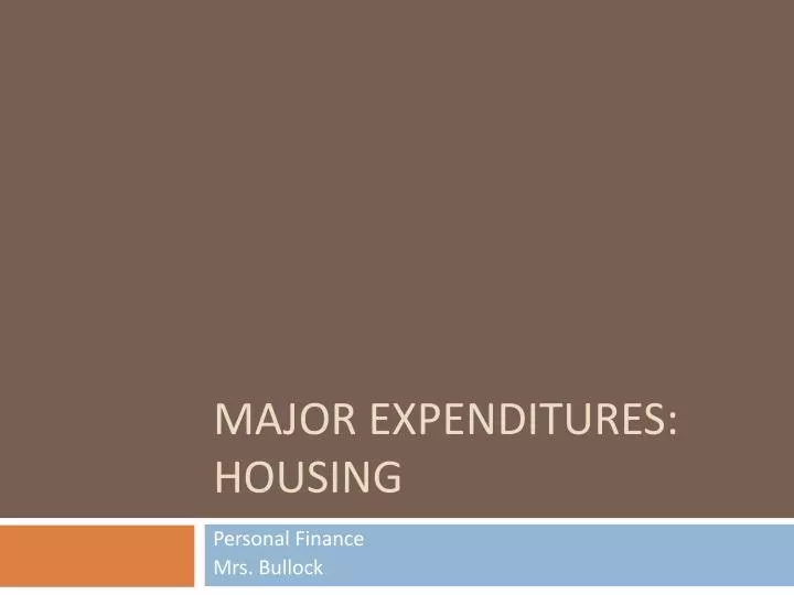 major expenditures housing n.