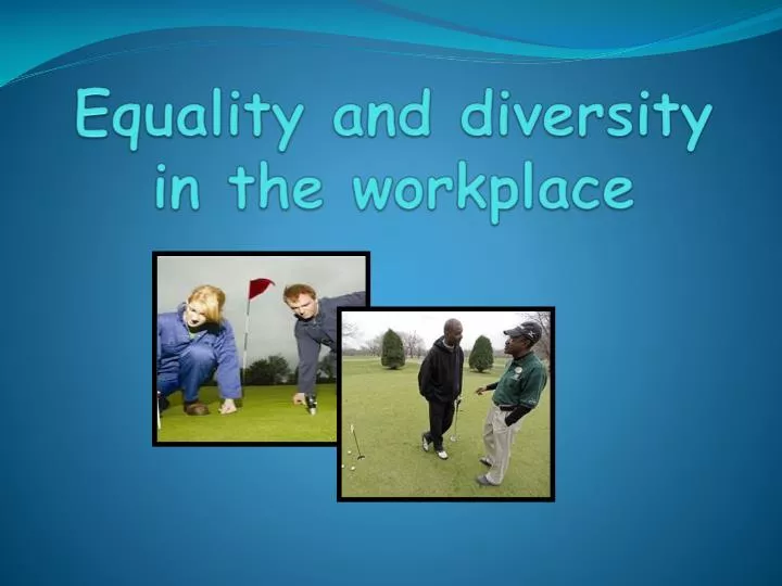 Ppt Equality And Diversity In The Workplace Powerpoint
