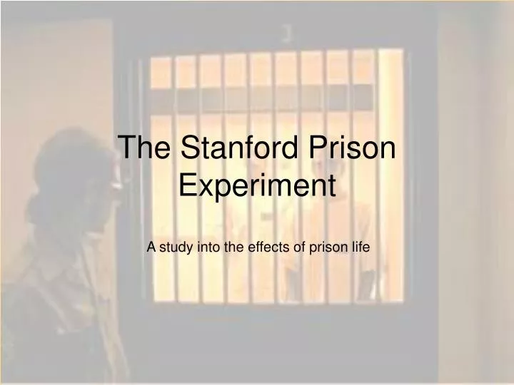 PPT The Stanford Prison Experiment PowerPoint Presentation, free