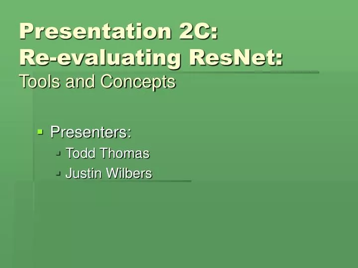 PPT - Presentation 2C: Re-evaluating ResNet: Tools and Concepts ...