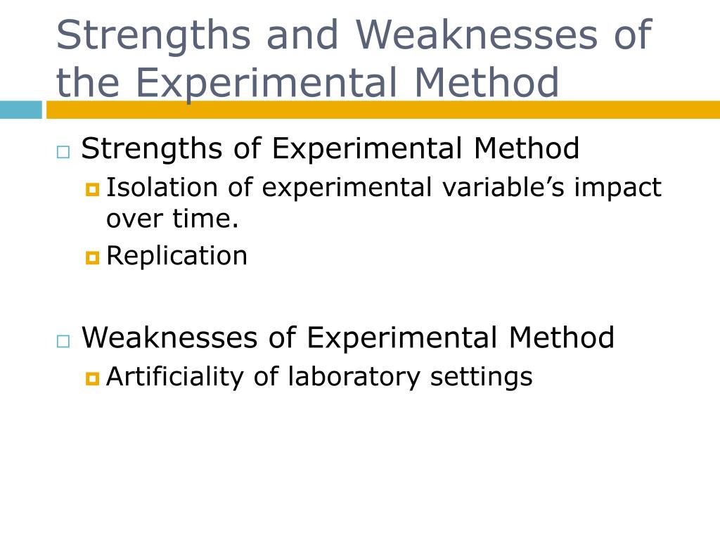 experimental research method strengths and weaknesses