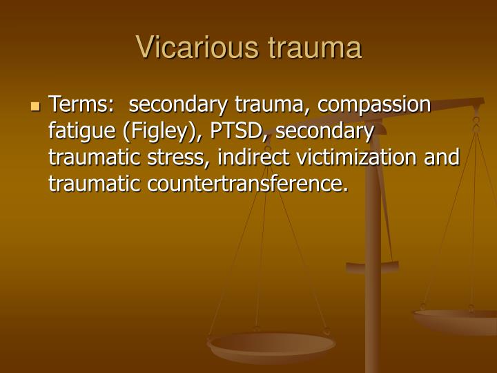 PPT - Vicarious Trauma PowerPoint Presentation - ID:6818035
