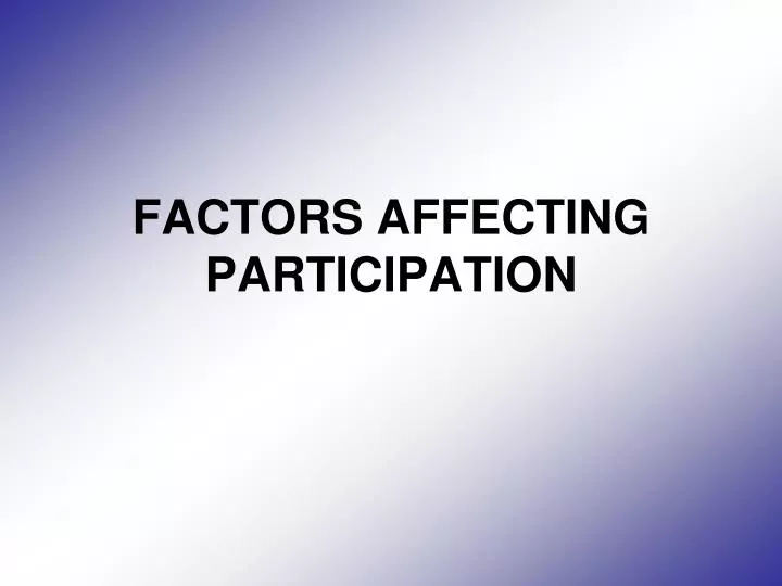 factors affecting participation n.