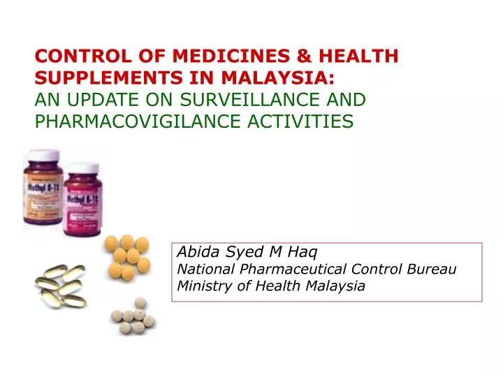 Ppt Abida Syed M Haq National Pharmaceutical Control Bureau Ministry Of Health Malaysia Powerpoint Presentation Id 6818091