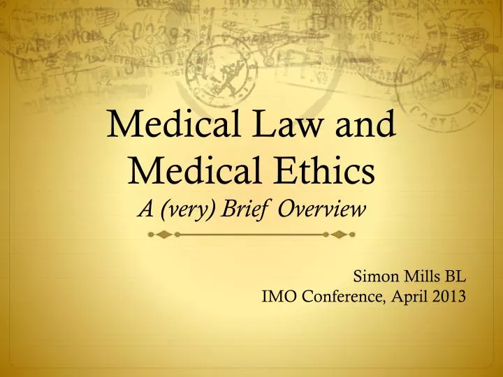 medical law and medical ethics a very brief overview n.