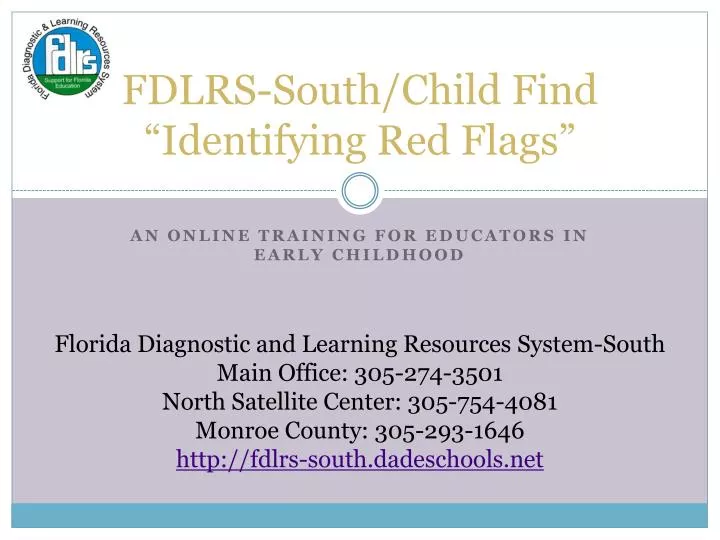 PPT FDLRSSouth/Child Find “Identifying Red Flags” PowerPoint