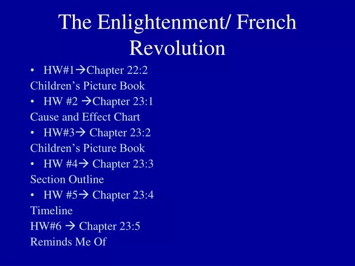 enlightenment and the frech revolution The enlightenment and the french revolution could be described as the most influential and significant historical events in europe during the eighteenth century the enlightment inspired people and the french revolution encouraged people all over the world to fight for freedom and equality. enlightenment and the frech revolution The enlightenment and the french revolution could be described as the most influential and significant historical events in europe during the eighteenth century the enlightment inspired people and the french revolution encouraged people all over the world to fight for freedom and equality.