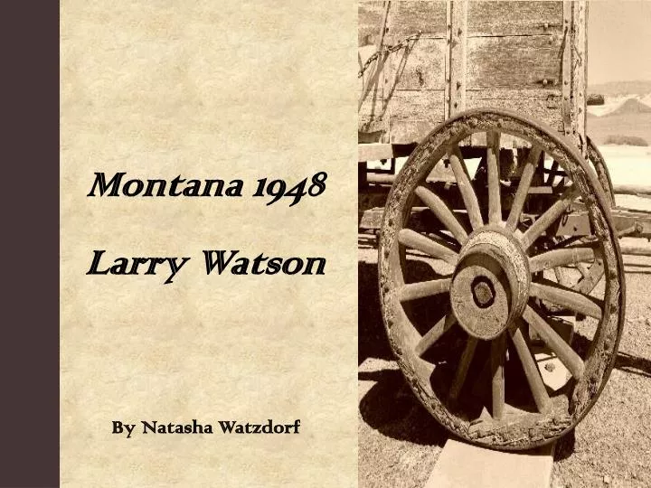 montana 1948 by larry watson struggles The paperback of the montana, 1948 by larry watson at barnes & noble “ so begins david hayden’s story of what happened in montana in 1948. montana 1948 by larry watson struggles The paperback of the montana, 1948 by larry watson at barnes & noble “ so begins david hayden’s story of what happened in montana in 1948.