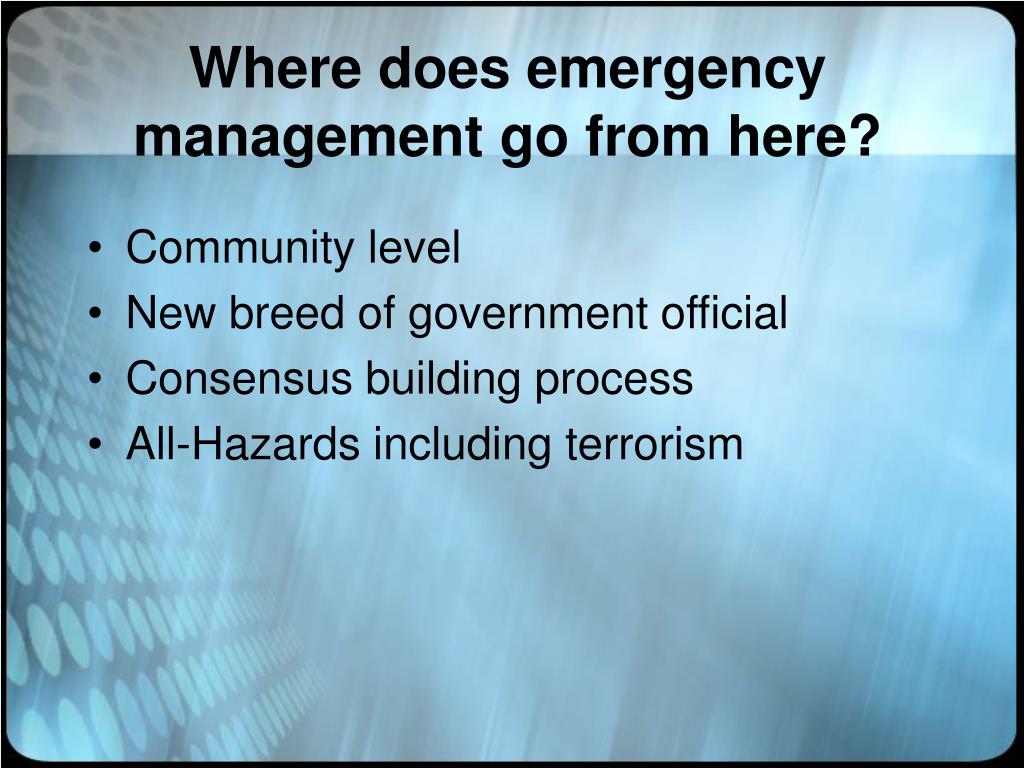 PPT - THE FUTURE OF EMERGENCY MANAGEMENT PowerPoint Presentation, free ...