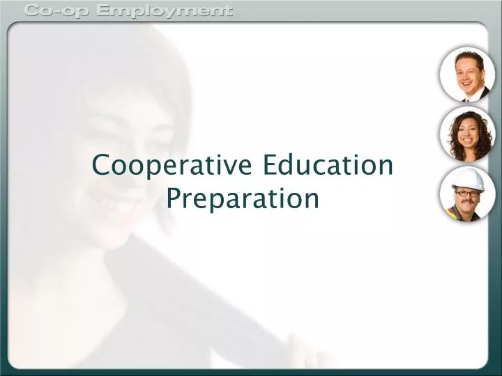 PPT Cooperative Education Preparation PowerPoint Presentation, free