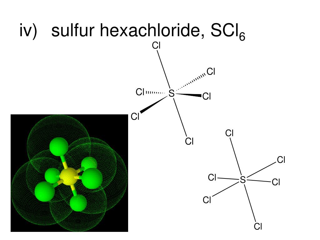 iv)sulfur hexachloride, SCl6.