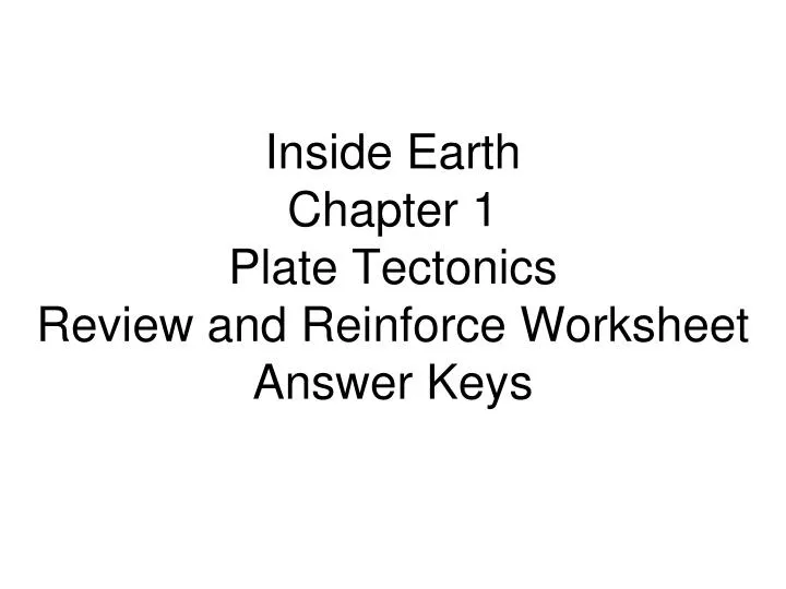 Ppt Inside Earth Chapter 1 Plate Tectonics Review And