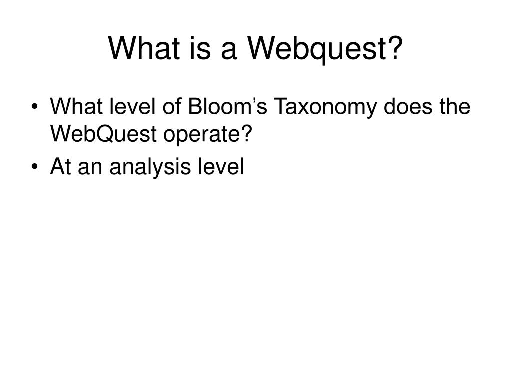 PPT - Webquests PowerPoint Presentation, Free Download - ID:6827142