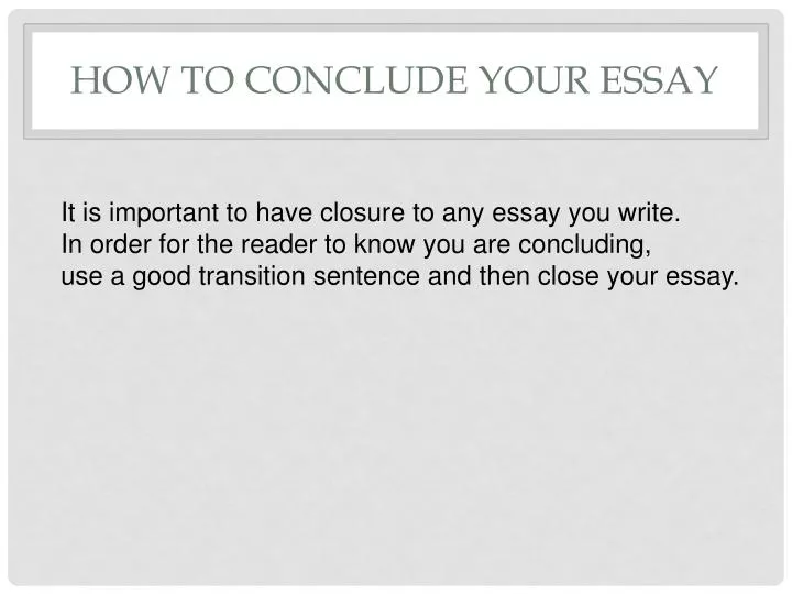 PPT How To Conclude Your Essay PowerPoint Presentation Free Download ppt-how-to-conclude-your-essay-powerpoint-presentation-free-download