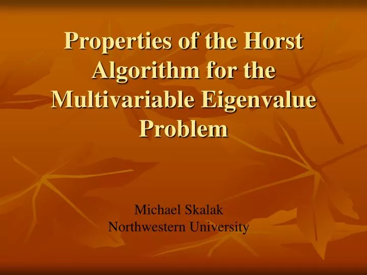 PPT Properties of the Horst Algorithm for the Multivariable