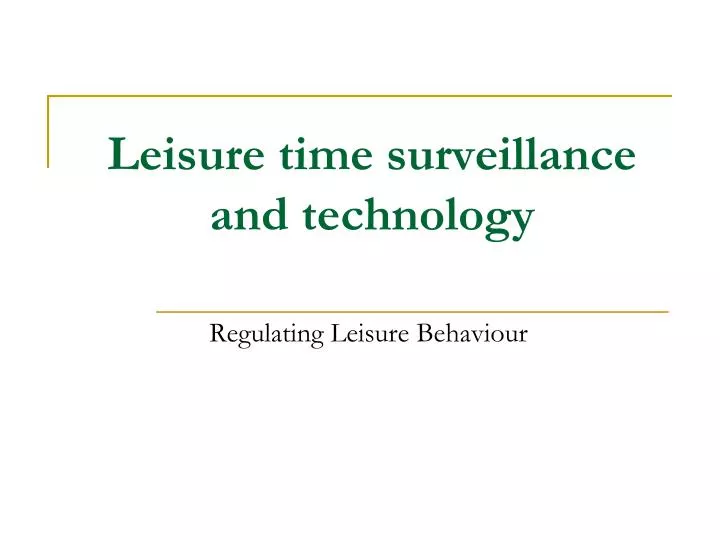 leisure time surveillance and technology n.