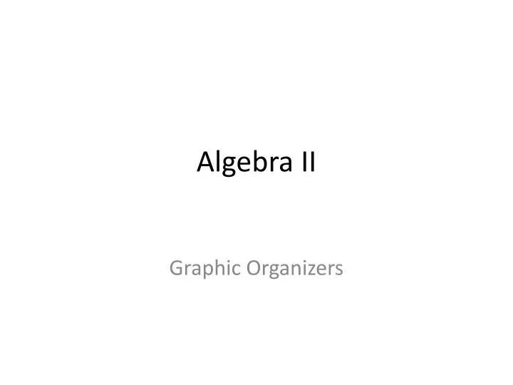 PPT - Algebra II PowerPoint Presentation, Free Download - ID:6834978