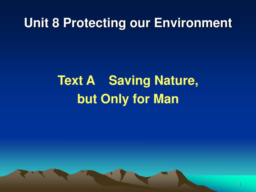 Ppt Unit 8 Protecting Our Environment Powerpoint Presentation Free