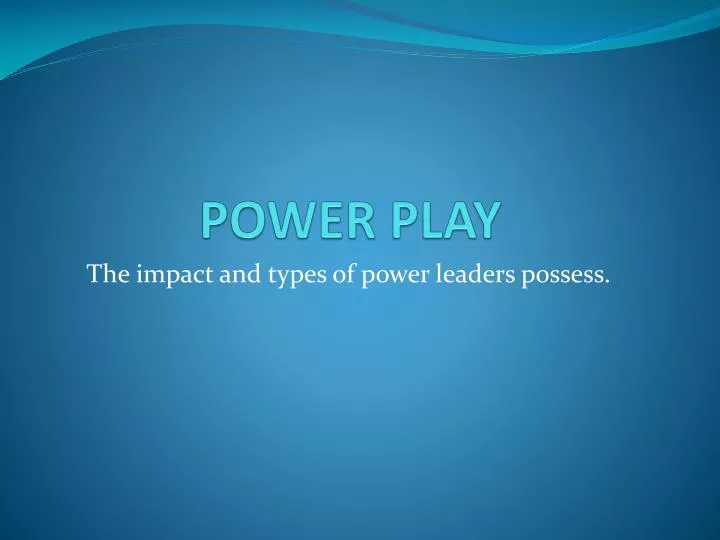 PPT POWER PLAY PowerPoint Presentation, free download ID6837534