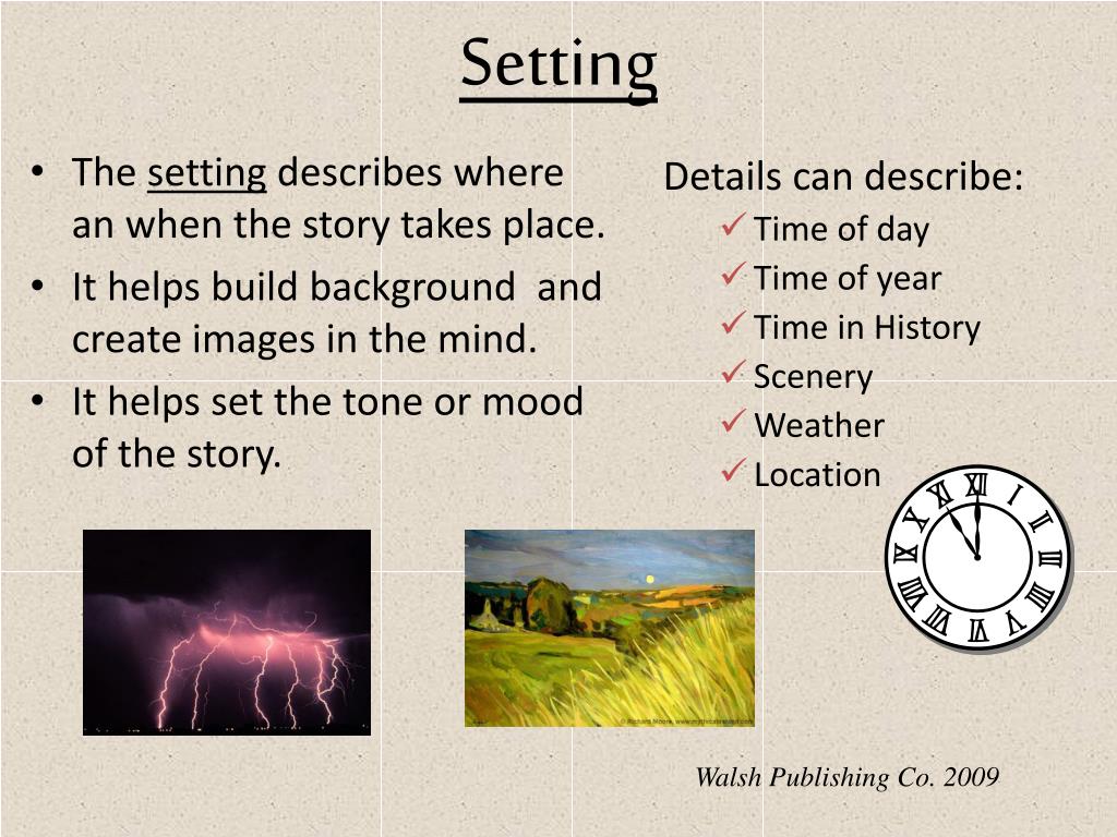 Can you describe your. Setting of the story. Settings in the story. Setting element. How to describe a setting.