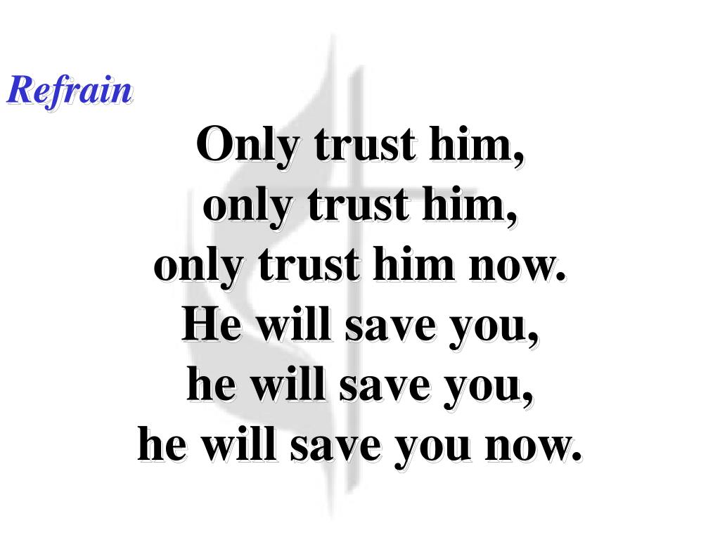 Only trust. Trust him. Trust only me картинки.