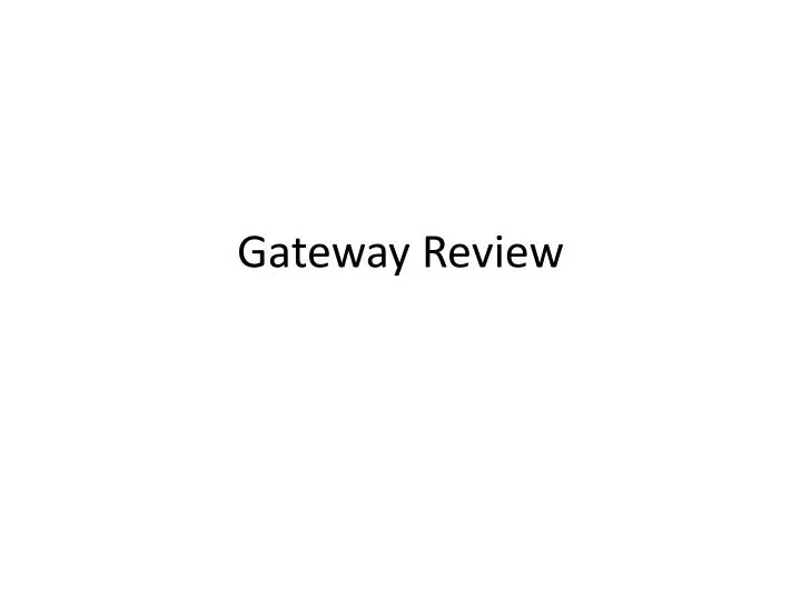 PPT Gateway Review PowerPoint Presentation, free download ID6838207