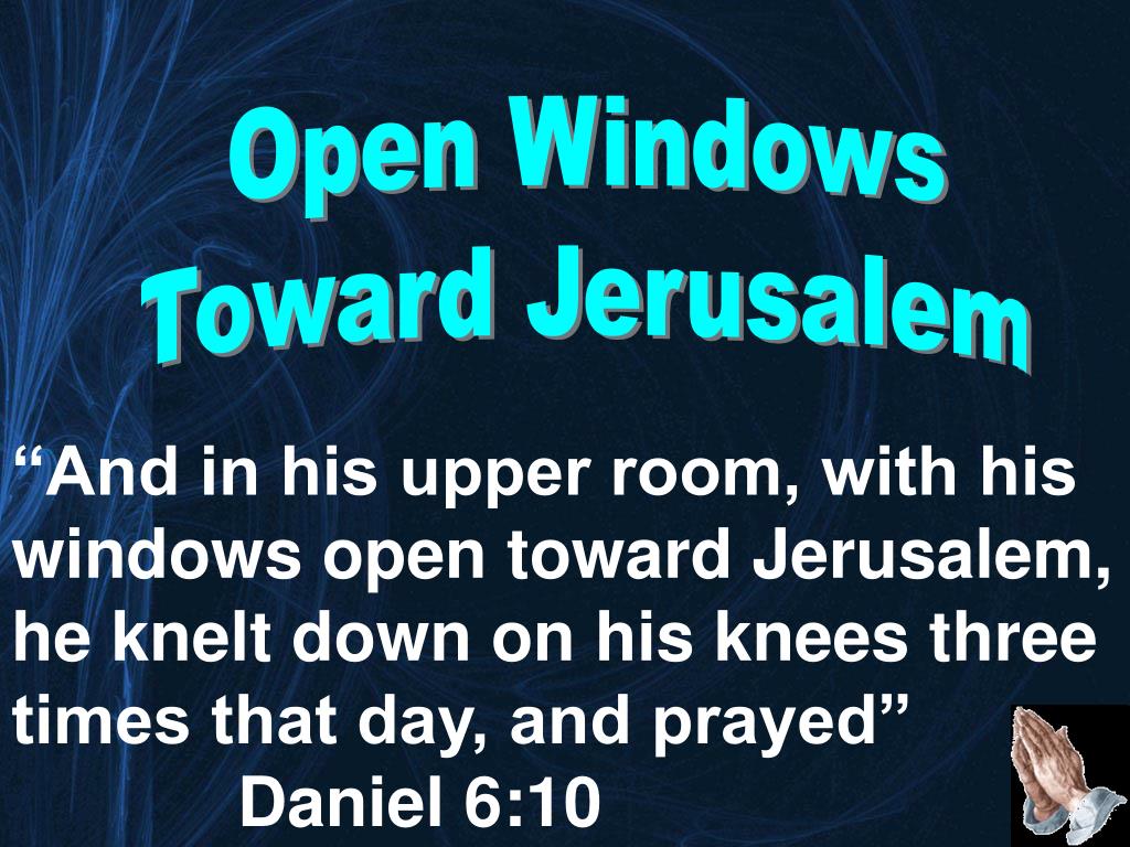 Ppt Open Windows Toward Jerusalem Powerpoint Presentation Free Download Id