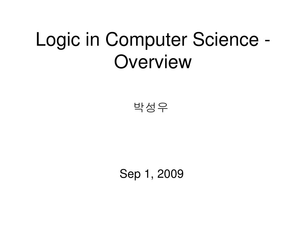 PPT - Logic in Computer Science - Overview PowerPoint Presentation, free  download - ID:6841197