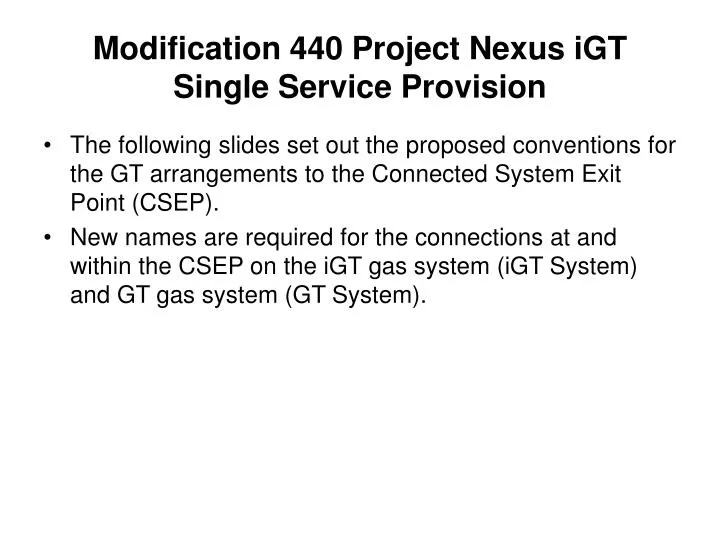 modification 440 project nexus igt single service provision n.