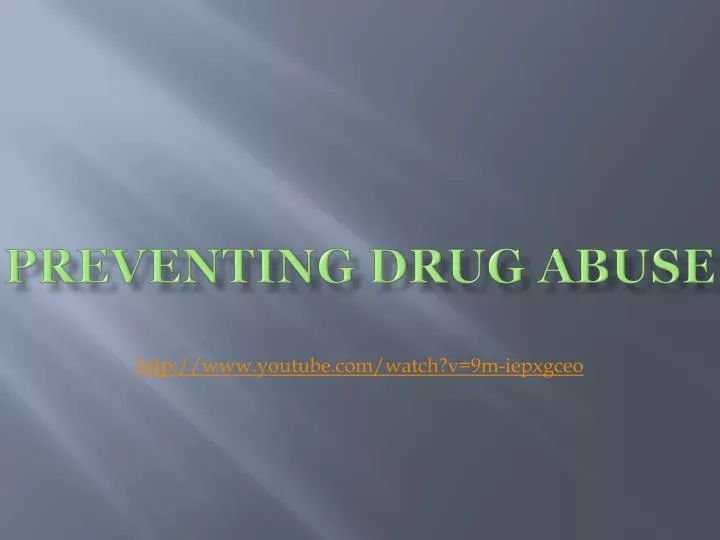 PPT PREVENTING DRUG ABUSE PowerPoint Presentation Free Download ID 