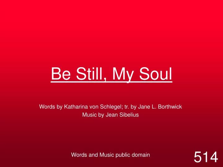 be still my soul n.
