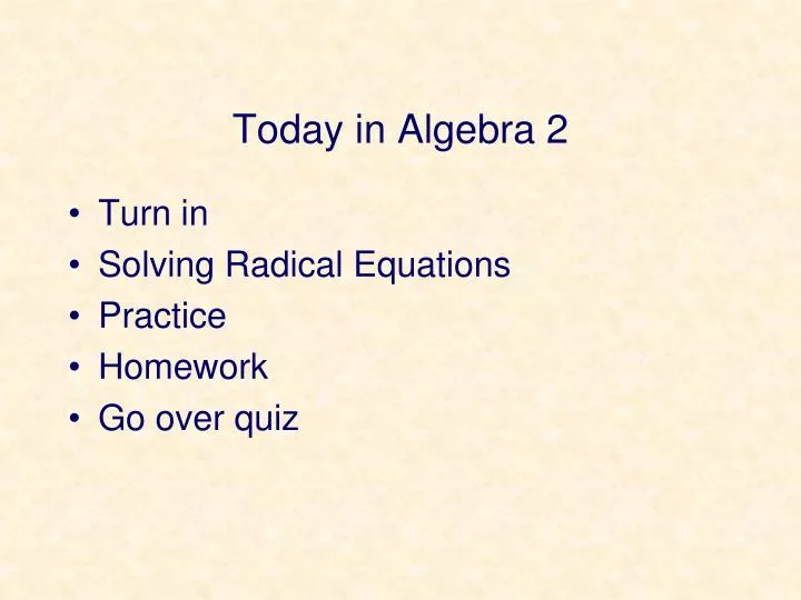 PPT - Today in Algebra 2 PowerPoint Presentation, free download - ID ...