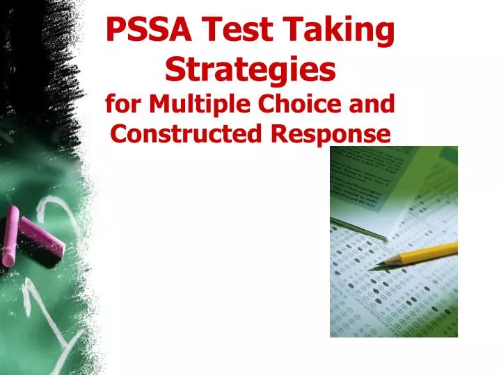PPT PSSA Test Taking Strategies for Multiple Choice and Constructed