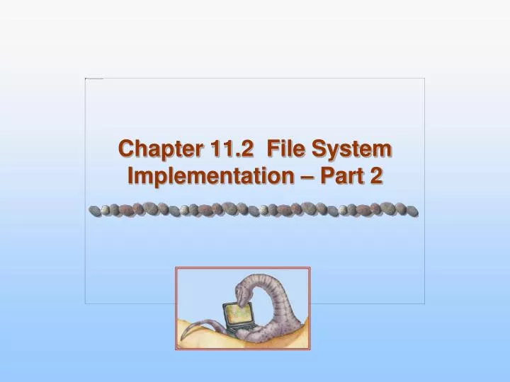 chapter 11 2 file system implementation part 2 n.