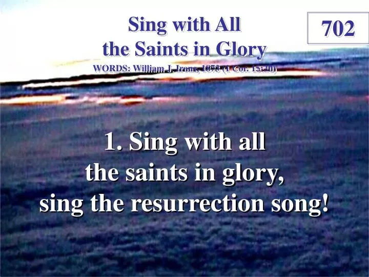 sing with all the saints in glory 1 n.