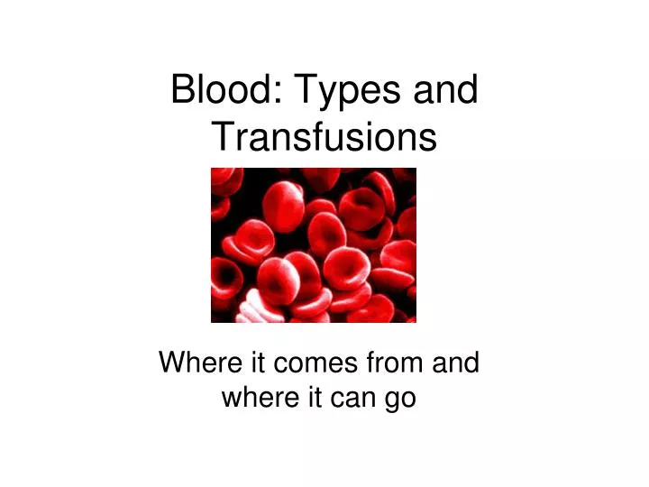 ppt-blood-types-and-transfusions-powerpoint-presentation-free-download-id-6848544
