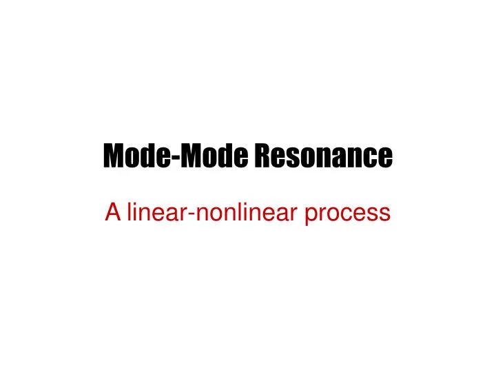 mode mode resonance n.