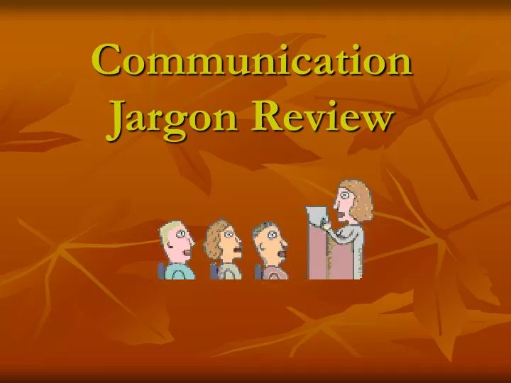 communication jargon review n.