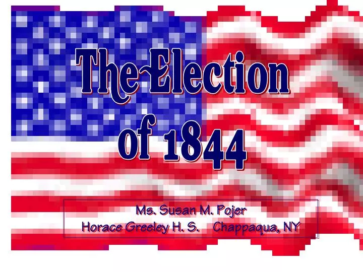 PPT The Election of 1844 PowerPoint Presentation, free download ID